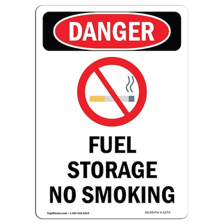 Signmission OSHA Danger Sign, Fuel Storage No Smoking, 24in X 18in Rigid Plastic, 18" W, 24" L, Portrait OS-DS-P-1824-V-1270